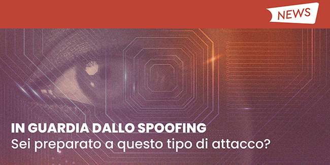 In guardia dallo spoofing by Dinamica IT